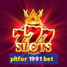 pltfor 1991 bet